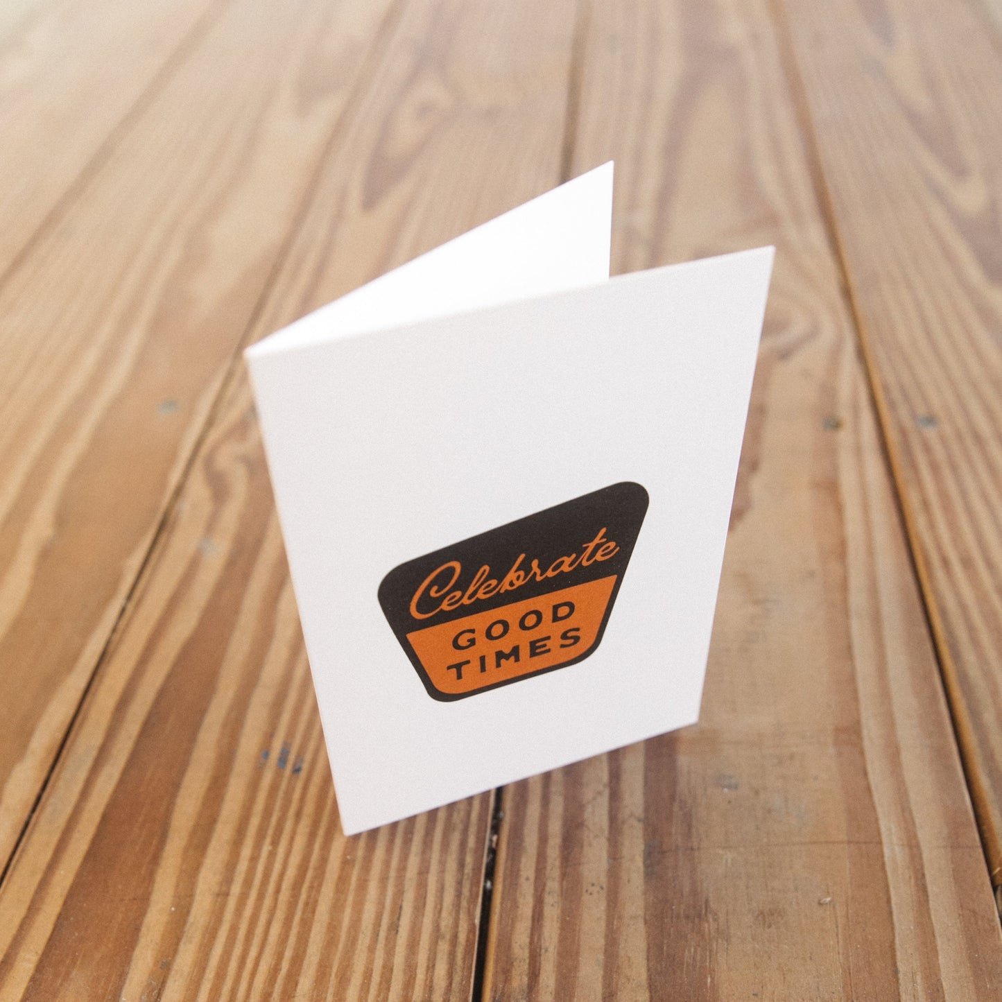 Celebrate Good Times Blank Greeting Card - Adventure Card - Birthday Card - Outdoor Lover
