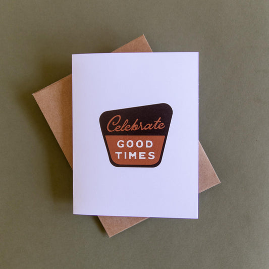 Celebrate Good Times Blank Greeting Card - Adventure Card - Birthday Card - Outdoor Lover